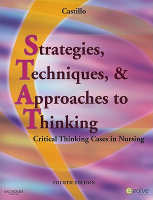 Strategies, Techniques, & Approaches to Thinking: Critical Thinking Cases in Nursing - Castillo, Sandra Luz Martinez de, Edd, RN