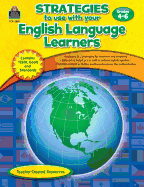 Strategies to Use with Your English Language Learners, Grade 4-6