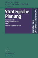 Strategische Planung: Instrumente, Vorgehensweisen Und Informationssysteme