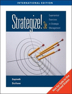 Strategize!: Experiential Exercises in Strategic Management, International Edition