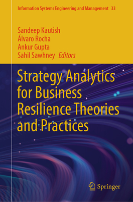 Strategy Analytics for Business Resilience Theories and Practices - Kautish, Sandeep (Editor), and Rocha, lvaro (Editor), and Gupta, Ankur (Editor)
