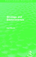 Strategy and Ethnocentrism (Routledge Revivals)