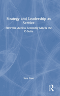 Strategy and Leadership as Service: How the Access Economy Meets the C-Suite