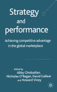 Strategy and Performance: Achieving Competitive Advantage in the Global Marketplace