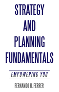 Strategy and Planning Fundamentals: Empowering You
