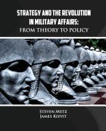 Strategy and the Revolution in Military Affairs: From Theory to Policy