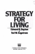 Strategy for Living - Engstrom, Theodore Wilhelm, and Dayton, Edward R
