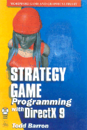 Strategy Game Programming with DirectX 9 - Barron, Todd