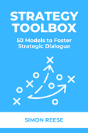 Strategy Toolbox: 50 Models to Foster Strategic Dialogue