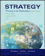 Strategy: Winning in the Marketplace: Core Concepts, Analytical Tools, Cases - Thompson, Arthur A