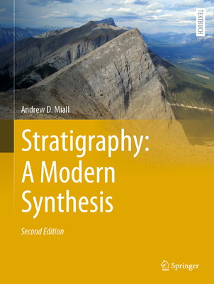 Stratigraphy: A Modern Synthesis - Miall, Andrew D.