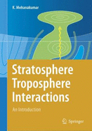 Stratosphere Troposphere Interactions: An Introduction