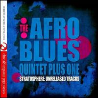 Stratosphere: Unreleased Tracks - Afro Blues Quintet Plus One
