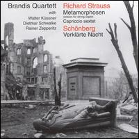 Strauss: Metamorphosen; Schnberg: Verklrte Nacht - Brandis Quartet; Dietmar Schwalke (cello); Rainer Zepperitz (double bass); Walter Kussner (viola)