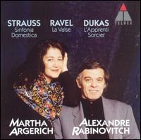 Strauss: Sinfonica Domestica; Ravel: La Valse; Dukas: L'Apprenti Sorcier - Alexandre Rabinovitch (piano); Martha Argerich (piano)