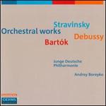 Stravinsky, Debussy, Bartk: Orchestral Works