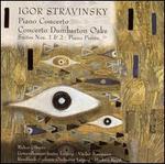 Stravinsky: Piano Concerto; Concerto Dumbarton Oaks; Suites Nos. 1 & 2; Piano Pieces
