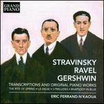 Stravinsky, Ravel, Gershwin: Transcriptions and Original Piano Works