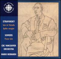 Stravinsky & Somers: Ballet Suites - CBC Vancouver Orchestra; Mario Bernardi (conductor)