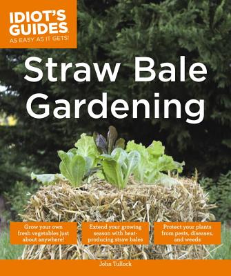 Straw Bale Gardening - Tullock, John