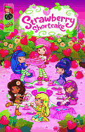 Strawberry Shortcake Digest Volume 1: Berry Fun Collection
