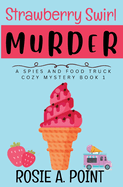 Strawberry Swirl Murder: A Cozy Culinary Mystery