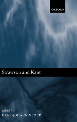 Strawson and Kant - Glock, Hans-Johann (Editor)