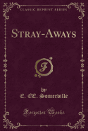 Stray-Aways (Classic Reprint)