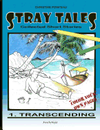 Stray Tales: Transcending