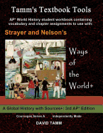Strayer's Ways of the World+ 3rd Edition Student Workbook for AP* World History: Relevant Daily Assignments Tailor-Made for the Strayer Text