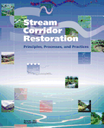 Stream Corridor Restoration: Principles, Processes, and Practices