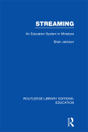 Streaming (Rle Edu L Sociology of Education): An Education System in Miniature