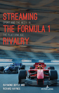 Streaming the Formula 1 Rivalry: Sport and the Media in the Platform Age