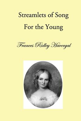 Streamlets of Song: For the Young - Chalkley, David L (Editor), and Wegge, Glen T (Editor), and Crane, J Miriam