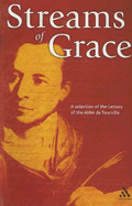 Streams of Grace: A Selection of the Letters of the Abbe de Tourville