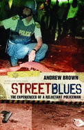 Street Blues: The Experiences of a Reluctant Policeman