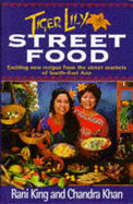 Street Food: Over 100 Exciting New Recipes Inspired by the Street Markets of S.E.Asia