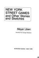 Street Games and Other Sketches and Stories - Liben, Meyer