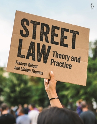 Street Law: Theory and Practice - Ridout, Frances, and Thomas, Linden