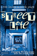 Street Life: Engaging 40 Big Issues with the Street Bible