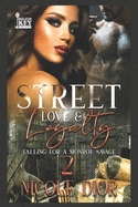 Street Love & Loyalty 2: Falling for a Monroe Savage