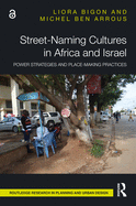 Street-Naming Cultures in Africa and Israel: Power Strategies and Place-Making Practices