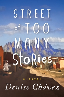 Street of Too Many Stories - Chvez, Denise