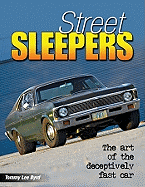 Street Sleepers: The Art of the Deceptively Fast Car