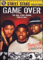 Street Stars: Game Over - The Real Story Behind "Paid in Full" - Troy Reed