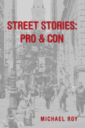 Street Stories: Pro & Con