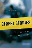 Street Stories: The World of Police Detectives