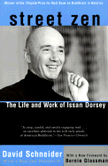 Street Zen: The Life and Work of Issan Dorsey