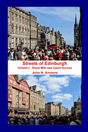 Streets of Edinburgh Volume I: Royal Mile: Volume I: Royal Mile and Upper Access