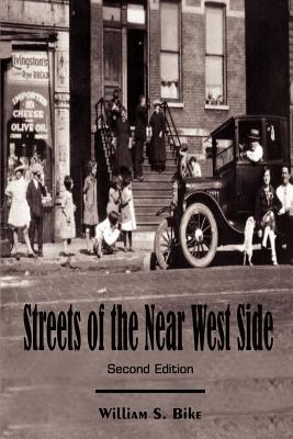 Streets of the Near West Side: Second Edition - Bike, William S